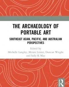 The Archaeology of Portable Art Southeast Asian, Pacific, and Australian Perspectives