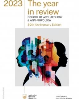 The Year in Review - ANU School of Archaeology and Anthropology 2023