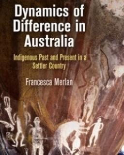 Dynamics of Difference in Australia Indigenous Past and Present in a Settler Country
