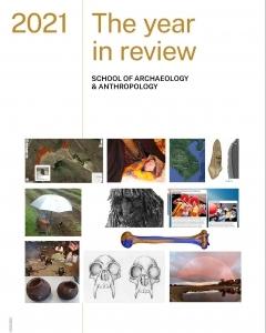 The Year in Review - ANU School of Archaeology and Anthropology 2021